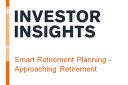 Retirement Investor Insights: Approaching retirement