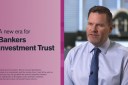 A new era for Bankers Investment Trust